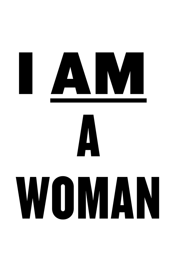 I Am A Woman protest poster